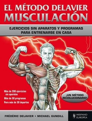 MUSCULACION. EL MÉTODO DELAVIER | 9788425521164 | DELAVIER, FRÉDÉRIC; GUNDILL, MICHAEL | Llibreria Drac - Llibreria d'Olot | Comprar llibres en català i castellà online