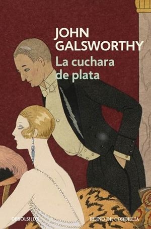 CUCHARA DE PLATA, LA (UNA COMEDIA MODERNA 2) | 9788490625880 | GALSWORTHY, JOHN | Llibreria Drac - Llibreria d'Olot | Comprar llibres en català i castellà online