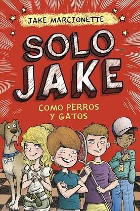 COMO PERROS Y GATOS (SOLO JAKE 2) | 9788490434352 | MARCIONETTE, JAKE | Llibreria Drac - Llibreria d'Olot | Comprar llibres en català i castellà online