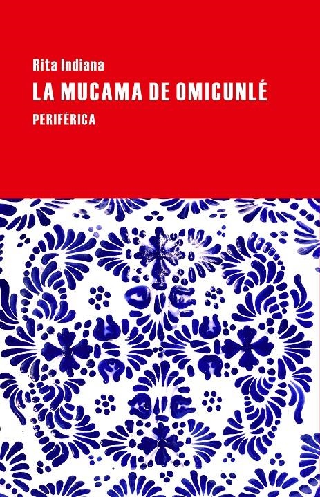 MUCAMA DE OMICUNLÉ, LA | 9788416291083 | INDIANA, RITA | Llibreria Drac - Llibreria d'Olot | Comprar llibres en català i castellà online