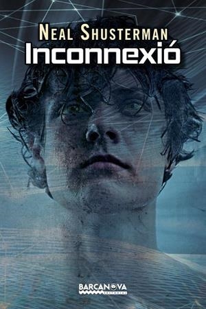 INCONNEXIÓ | 9788448938222 | SHUSTERMAN, NEAL | Llibreria Drac - Llibreria d'Olot | Comprar llibres en català i castellà online