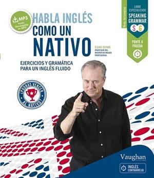 HABLA INGLÉS COMO UN NATIVO 1 | 9788416094431 | DUNN, EUAN | Llibreria Drac - Llibreria d'Olot | Comprar llibres en català i castellà online