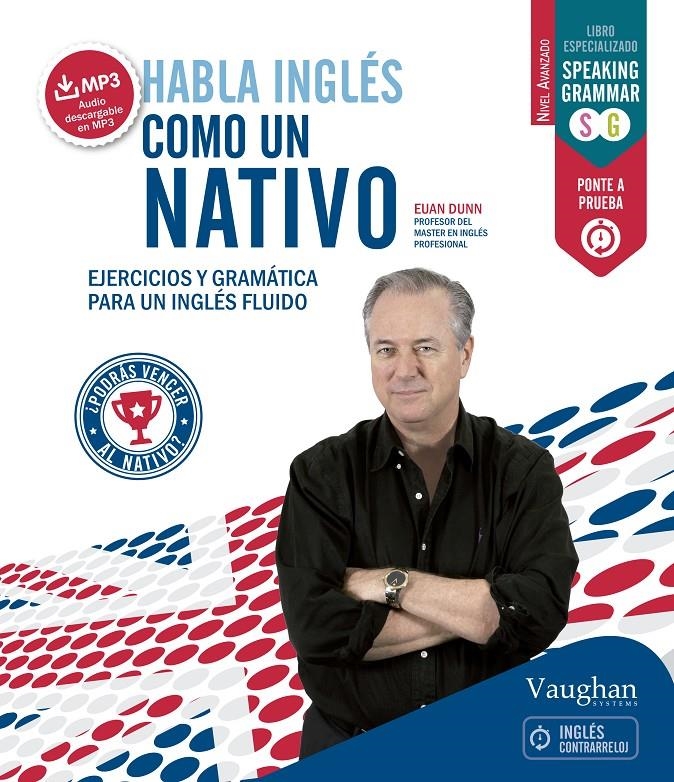 HABLA INGLÉS COMO UN NATIVO 2 | 9788416094493 | DUNN, EUAN | Llibreria Drac - Llibreria d'Olot | Comprar llibres en català i castellà online