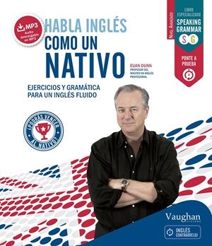 HABLA INGLÉS COMO UN NATIVO 2 | 9788416094493 | DUNN, EUAN | Llibreria Drac - Llibreria d'Olot | Comprar llibres en català i castellà online