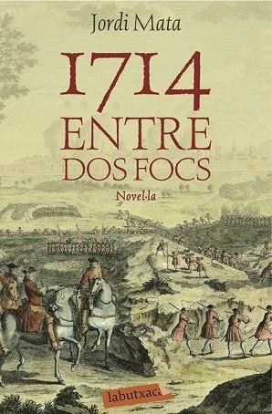 1714. ENTRE DOS FOCS | 9788416334162 | MATA, JORDI | Llibreria Drac - Llibreria d'Olot | Comprar llibres en català i castellà online