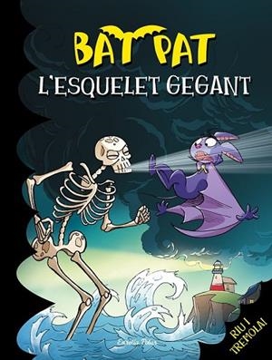 ESQUELET GEGANT, L' (BAT PAT 34) | 9788490578278 | PAVANELLO, ROBERTO | Llibreria Drac - Llibreria d'Olot | Comprar llibres en català i castellà online