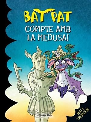 COMPTE AMB LA MEDUSA! (BAT PAT 35) | 9788490578285 | PAVANELLO, ROBERTO | Llibreria Drac - Llibreria d'Olot | Comprar llibres en català i castellà online