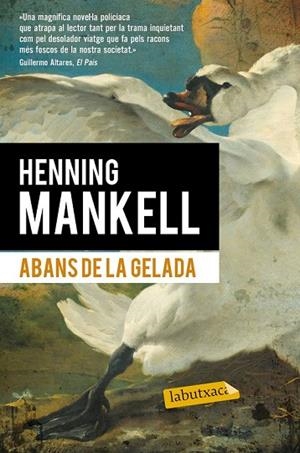 ABANS DE LA GELADA | 9788490660881 | MANKELL, HENNING | Llibreria Drac - Librería de Olot | Comprar libros en catalán y castellano online