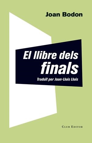 LLIBRE DELS FINALS, EL | 9788473291927 | BODON, JOAN | Llibreria Drac - Llibreria d'Olot | Comprar llibres en català i castellà online