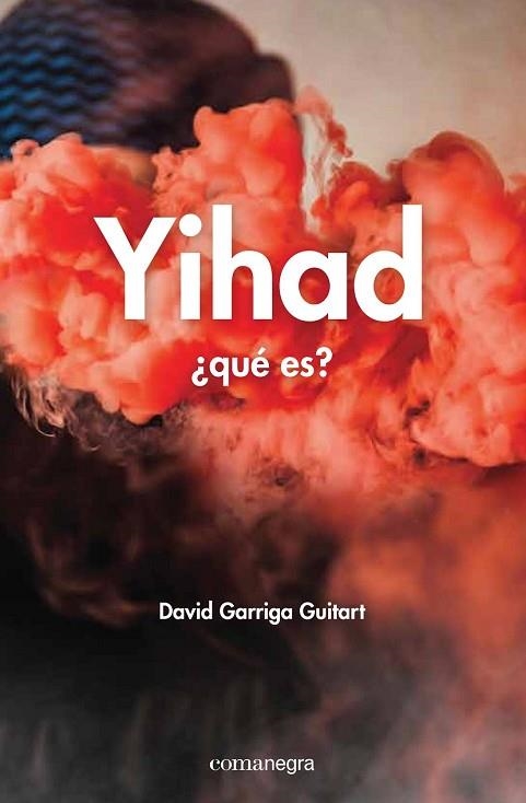 YIHAD: ¿QUÉ ES? | 9788416033690 | GARRIGA, DAVID | Llibreria Drac - Llibreria d'Olot | Comprar llibres en català i castellà online