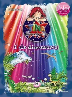 TINA SUPERBRUIXA I ELS DINOSAURES (ED. COLOR) | 9788499066202 | KNISTER | Llibreria Drac - Llibreria d'Olot | Comprar llibres en català i castellà online