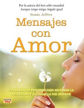 MENSAJES CON AMOR | 9788499173153 | JEFFERS, SUSAN | Llibreria Drac - Llibreria d'Olot | Comprar llibres en català i castellà online