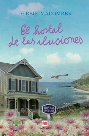 HOSTAL DE LAS ILUSIONES, EL | 9788416363230 | MACOMBER, DEBBIE | Llibreria Drac - Llibreria d'Olot | Comprar llibres en català i castellà online