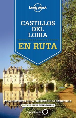 EN RUTA POR LOS CASTILLOS DEL LOIRA 2015 (LONELY PLANET) | 9788408140917 | AAVV | Llibreria Drac - Llibreria d'Olot | Comprar llibres en català i castellà online