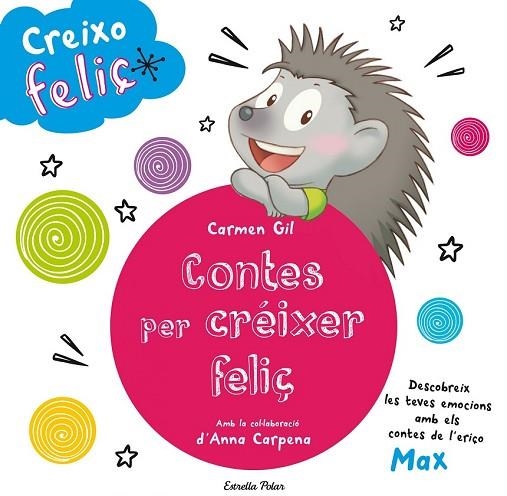 CREIXO FELIÇ. CONTES PER CRÉIXER FELIÇ | 9788490579466 | AADD | Llibreria Drac - Llibreria d'Olot | Comprar llibres en català i castellà online