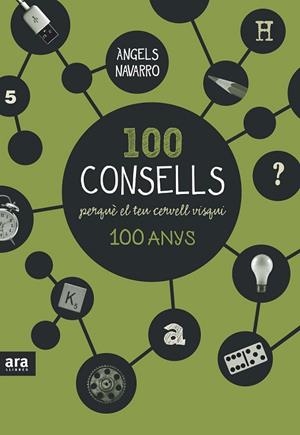 100 CONSELLS PERQUÈ EL TEU CERVELL VISQUI 100 ANYS | 9788416154326 | NAVARRO I SIMÓN, ÀNGELS | Llibreria Drac - Llibreria d'Olot | Comprar llibres en català i castellà online