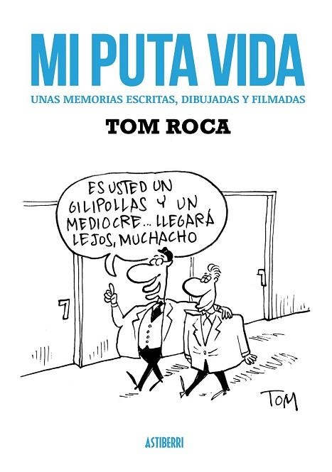 MI PUTA VIDA | 9788416251025 | ROCA, TOM | Llibreria Drac - Llibreria d'Olot | Comprar llibres en català i castellà online