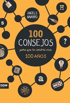 100 CONSEJOS PARA QUE TU CEREBRO VIVA 100 AÑOS | 9788416245185 | NAVARRO SIMÓN, ÀNGELS | Llibreria Drac - Llibreria d'Olot | Comprar llibres en català i castellà online