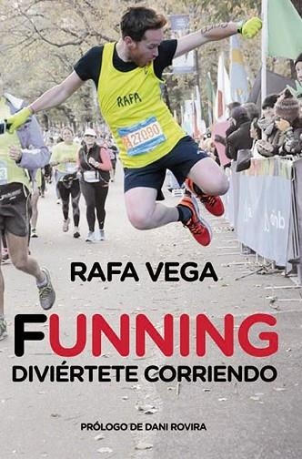 FUNNING. DIVIÉRTETE CORRIENDO | 9788415242727 | VEGA, RAFA | Llibreria Drac - Llibreria d'Olot | Comprar llibres en català i castellà online