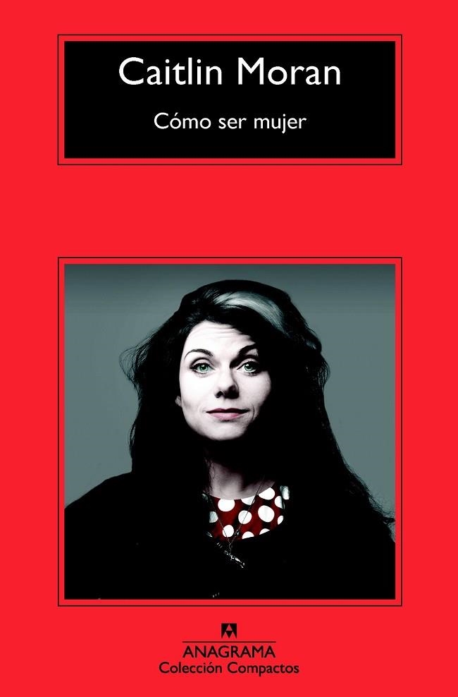 CÓMO SER MUJER | 9788433977717 | MORAN, CAITLIN | Llibreria Drac - Llibreria d'Olot | Comprar llibres en català i castellà online