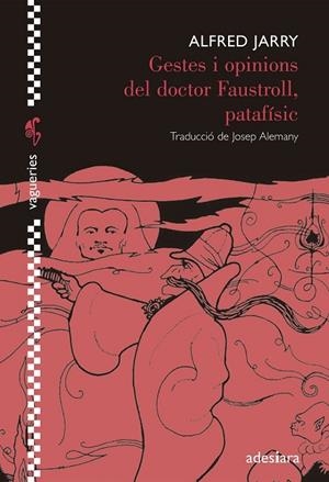 GESTES I OPINIONS DEL DOCTOR FAUSTROLL, PATAFÍSIC | 9788492405916 | JARRY, ALFRED | Llibreria Drac - Librería de Olot | Comprar libros en catalán y castellano online