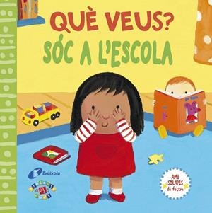 QUÈ VEUS? SÓC A L ' ESCOLA | 9788499065960 | AADD | Llibreria Drac - Llibreria d'Olot | Comprar llibres en català i castellà online