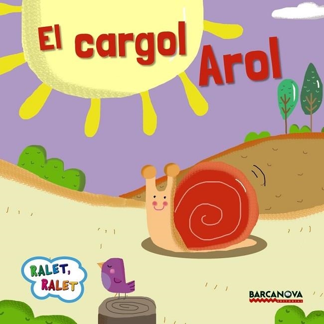 CARGOL AROL, EL | 9788448935658 | BALDÓ, ESTEL ; GIL, ROSA ; SOLIVA, MARIA | Llibreria Drac - Llibreria d'Olot | Comprar llibres en català i castellà online