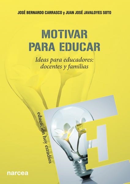 MOTIVAR PARA EDUCAR | 9788427720985 | BERNARDO, JOSÉ; JAVALOYES, JUAN JOSÉ | Llibreria Drac - Llibreria d'Olot | Comprar llibres en català i castellà online