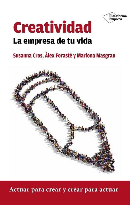 CREATIVIDAD | 9788416429332 | CROS, SUSANNA ; FORASTÉ, ÀLEX ; MASGRAU, MARIONA | Llibreria Drac - Llibreria d'Olot | Comprar llibres en català i castellà online