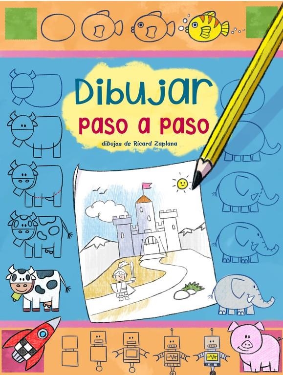 DIBUJAR PASO A PASO | 9788401907333 | ZAPLANA, RICARD | Llibreria Drac - Llibreria d'Olot | Comprar llibres en català i castellà online