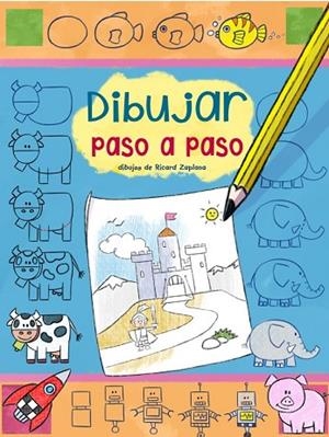 DIBUJAR PASO A PASO | 9788401907333 | ZAPLANA, RICARD | Llibreria Drac - Llibreria d'Olot | Comprar llibres en català i castellà online