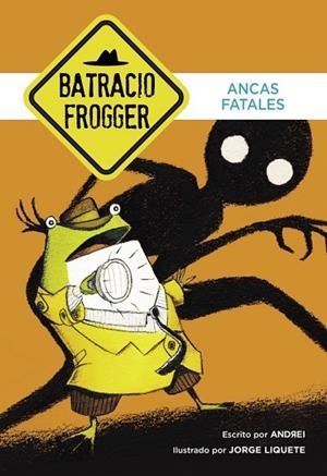 ANCAS FATALES (UN CASO DE BATRACIO FROGGER 2) | 9788490434321 | GALÁN, JORGE ; ANDREI | Llibreria Drac - Llibreria d'Olot | Comprar llibres en català i castellà online