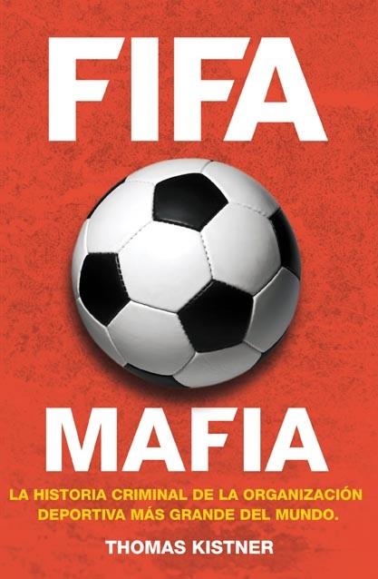 FIFA MAFIA | 9788415242864 | KISTNER, THOMAS | Llibreria Drac - Llibreria d'Olot | Comprar llibres en català i castellà online