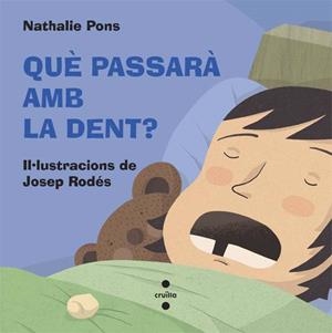 QUE PASSARA AMB LA DENT | 9788466139472 | PONS, NATHALIE | Llibreria Drac - Librería de Olot | Comprar libros en catalán y castellano online