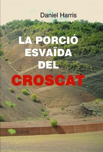 PORCIÓ ESVAÏDA DEL CROSCAT, LA | 9788468663364 | HARRIS, DANIEL | Llibreria Drac - Llibreria d'Olot | Comprar llibres en català i castellà online