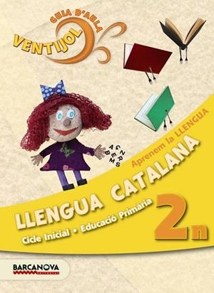 VENTIJOL 2 PRIMÀRIA. APRENEM LA LLENGUA | 9788448929565 | CAMPS, MONTSERRAT ; MURILLO, NÚRIA | Llibreria Drac - Llibreria d'Olot | Comprar llibres en català i castellà online