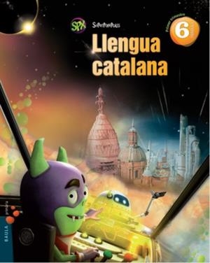 LLENGUA CATALANA 6È PRIMÀRIA. SUPERPIXÈPOLIS | 9788447929450 | AADD | Llibreria Drac - Llibreria d'Olot | Comprar llibres en català i castellà online