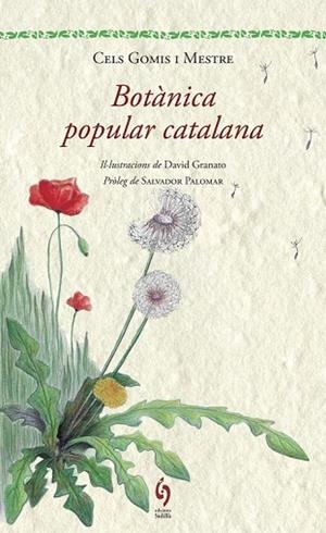 BOTÀNICA POPULAR CATALANA | 9788494256462 | GOMIS, CELS | Llibreria Drac - Llibreria d'Olot | Comprar llibres en català i castellà online