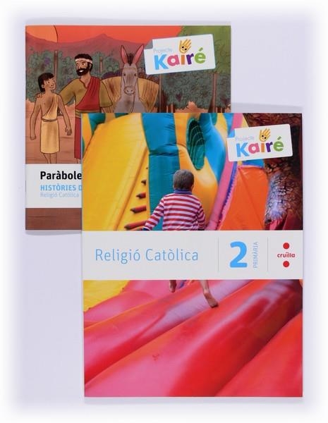 RELIGIÓ CATÒLICA + HISTÒRIES DE LA BÍBLIA. 2 PRIMÀRIA. KAIRÉ | 9788466134576 | FABELO, ESTHER; ROBLEDO, MÓNICA | Llibreria Drac - Llibreria d'Olot | Comprar llibres en català i castellà online