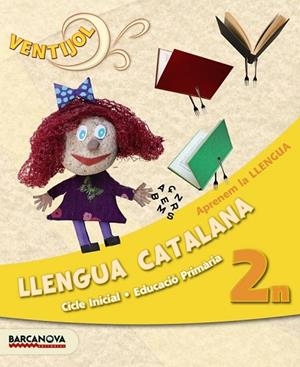 VENTIJOL 2 CI. LLENGUA CATALANA. APRENEM LA LLENGUA. LLIBRE DE L'ALUMNE | 9788448929558 | CAMPS, MONTSERRAT; MURILLO, NÚRIA | Llibreria Drac - Llibreria d'Olot | Comprar llibres en català i castellà online