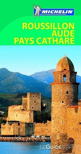 ROUSSILLON AUDE PAYS CATHARE 2015 (LE GUIDE VERT) | 9782067197862 | AA.DD | Llibreria Drac - Llibreria d'Olot | Comprar llibres en català i castellà online