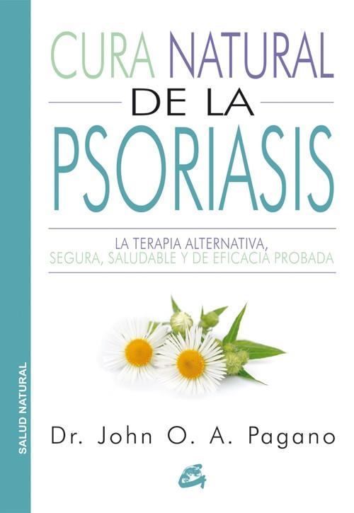 CURA NATURAL DE LA PSORIASIS | 9788484455523 | PAGANO, JOHN O. A. | Llibreria Drac - Llibreria d'Olot | Comprar llibres en català i castellà online