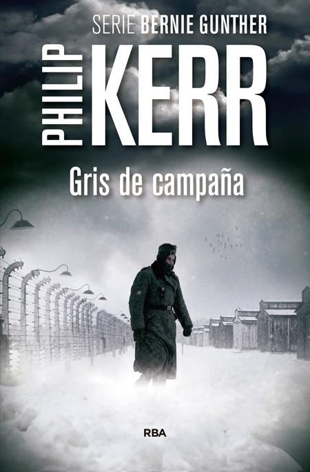 GRIS DE CAMPAÑA (SERIE BERNIE GUNTHER) | 9788490565964 | KERR, PHILIP | Llibreria Drac - Librería de Olot | Comprar libros en catalán y castellano online