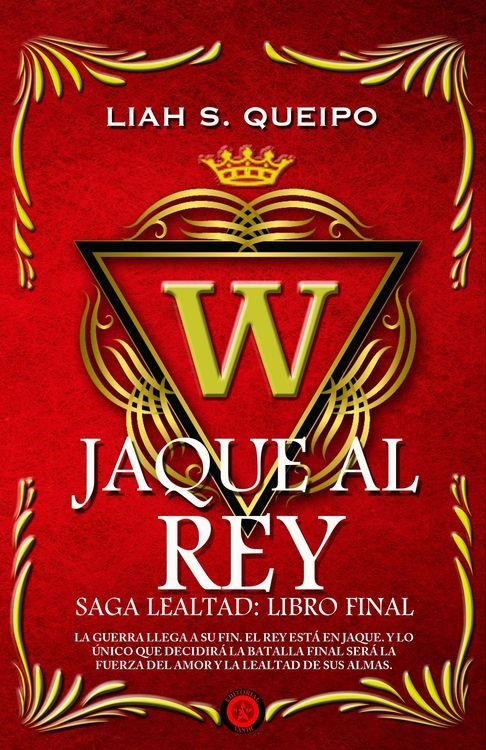 JAQUE AL REY. SAGA LEALTAD LIBRO FINAL | 9788494354786 | QUEIPO, LIAH S | Llibreria Drac - Llibreria d'Olot | Comprar llibres en català i castellà online