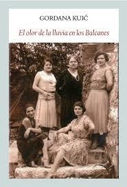 OLOR DE LA LLUVIA EN LOS BALCANES, EL | 9788494376955 | KUIC, GORDANA | Llibreria Drac - Llibreria d'Olot | Comprar llibres en català i castellà online