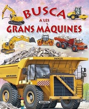 BUSCA A LES GRANS MÀQUINES | 9788467741384 | VV.AA. | Llibreria Drac - Llibreria d'Olot | Comprar llibres en català i castellà online