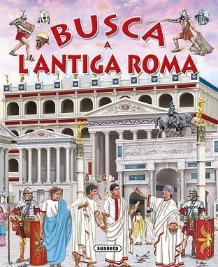 BUSCA A L'ANTIGA ROMA | 9788467741780 | VV.AA. | Llibreria Drac - Llibreria d'Olot | Comprar llibres en català i castellà online