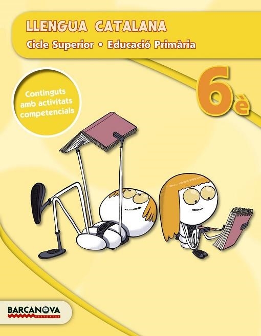 LLENGUA CATALANA 6È CS (ED. 2015) | 9788448934811 | BOIXADERAS, ROSA/BOTA, MONTSERRAT/CAMPS, MONTSERRAT/GONZÁLEZ, ESTER/MONTAÑOLA, ROSER/PASCUAL, CARME/ | Llibreria Drac - Llibreria d'Olot | Comprar llibres en català i castellà online