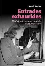 ENTRADES EXHAURIDES: HISTORIES DE DESAMOR QUOTIDIA I ALTRES PSICOPATIES | 9788415885306 | SAURINA, MERCE | Llibreria Drac - Llibreria d'Olot | Comprar llibres en català i castellà online