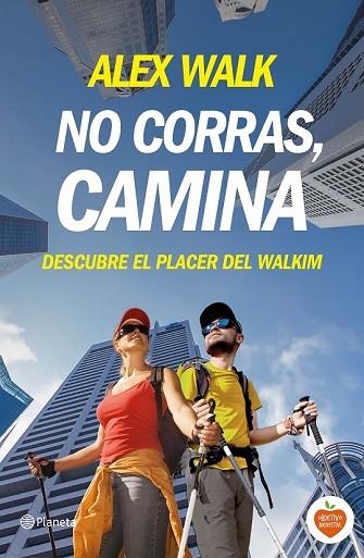 NO CORRAS, CAMINA | 9788408144694 | WALK, ALEX | Llibreria Drac - Llibreria d'Olot | Comprar llibres en català i castellà online